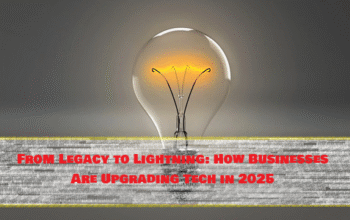From Legacy to Lightning: How Businesses Are Upgrading Tech in 2025
