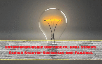 Entrepreneurship Unplugged: Real Stories Behind Startup Successes and Failures